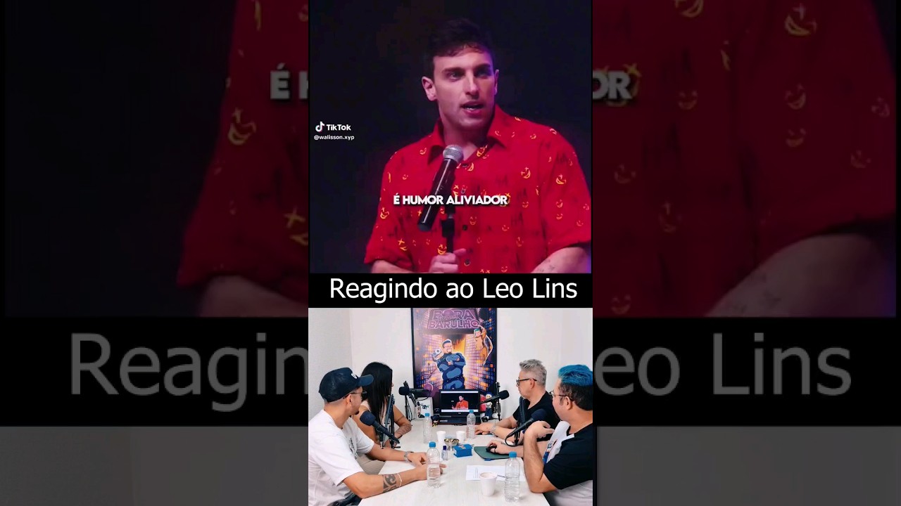 Reagindo ao Leo Lins