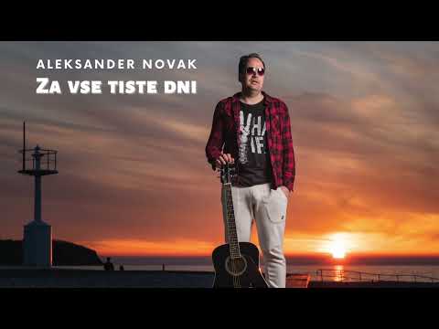 Aleksander Novak - Za vse tiste dni