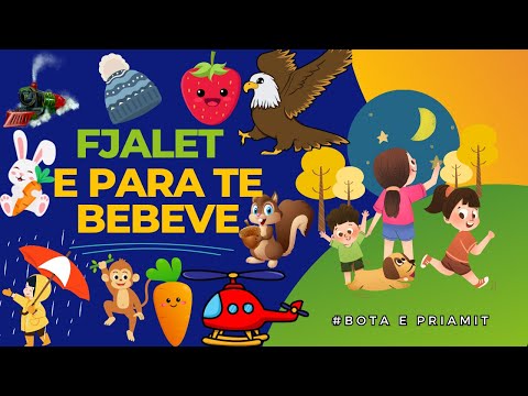 +80 FJALËT KYÇE QË ÇDO FËMIJË (BEBE) DUHET TË MËSOJË- (BOTA E PRIAMIT) PART 2