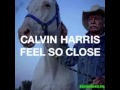Calvin Harris - Feel So Close [LYRICS] 
