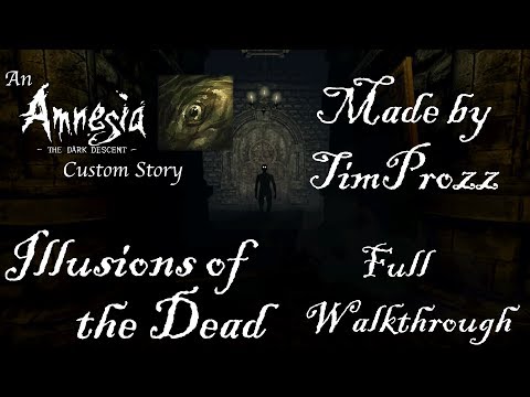 [FULL WALKTHROUGH] Amnesia: Illusions of the Dead  - 2017 Custom Story