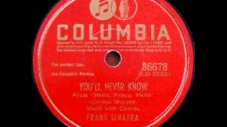 Frank Sinatra. You´ll Never Know (Columbia 36678, 1942)