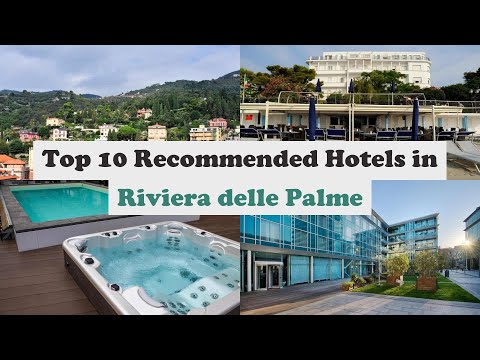 Top 10 Recommended Hotels In Riviera delle Palme | Luxury Hotels In Riviera delle Palme