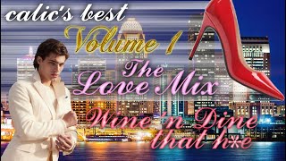 calic's best ~ Volume 1 ~ The Love Mix ~ 7 Great Songs for a Romantic Occasion