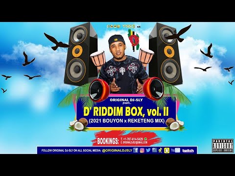 Original DJ-Sly - D' Riddim Box, vol. II (Best of 2021 Bouyon x Reketeng Mix)