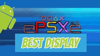 ePSXe Emulator(Android) Smooth Display