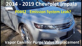 2015 - 2020 Chevrolet Impala Purge Valve Replacement