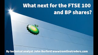 What next for the FTSE 100 and BP shares?
