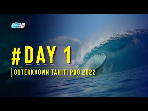 OUTERKNOWN TAHITI PRO 2022 - DAY 1