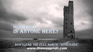Thomas Prioli - IS ANYONE HERE?