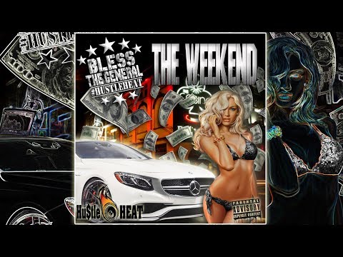 BLESS THE GENERAL - The Weekend [Prod. by Mister KA]