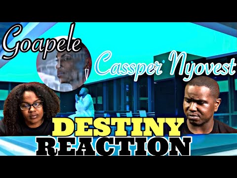 CASSPER NYOVEST FT GOAPELE - DESTINY (Official Music Video) | REACTION