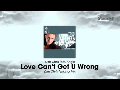 Dim Chris feat. Angie - Love Can't Get U Wrong (Dim Chris Terrassa Mix)