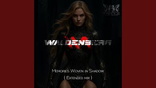 Memories Woven in Shadows (Extended mix)