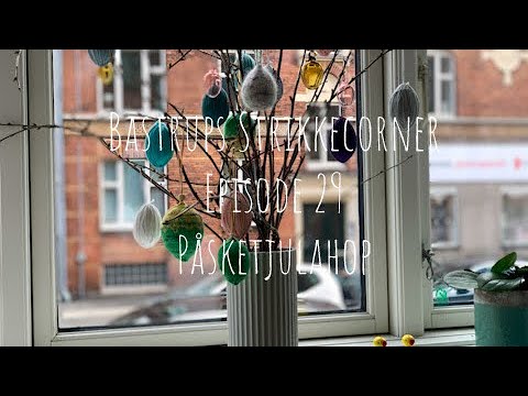 Bastrups Strikkecorner episode 29 - Påsketjulahop