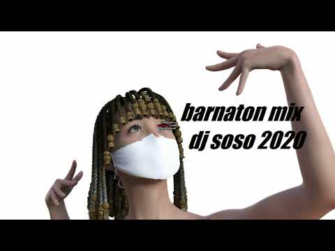 dj soso music ( Barnaton mix 2020 )