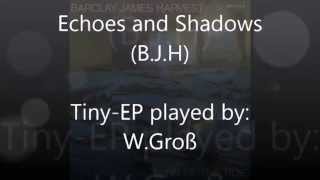 BJH - Echoes and Shadows (extended Version)