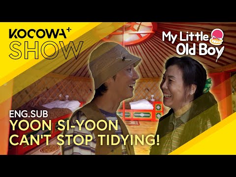 Yoon Si-yoon’s Obsession With Tidiness Even In A Mongolian Ger!  | My Little Old Boy EP457 | KOCOWA+