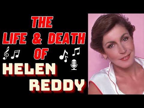 The Life & Death of HELEN REDDY