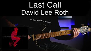 LAST CALL by David Lee Roth | Guitar Cover