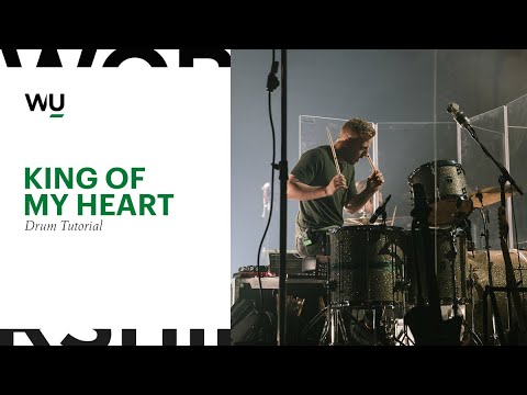 King Of My Heart - Bethel Music // Drum Tutorial