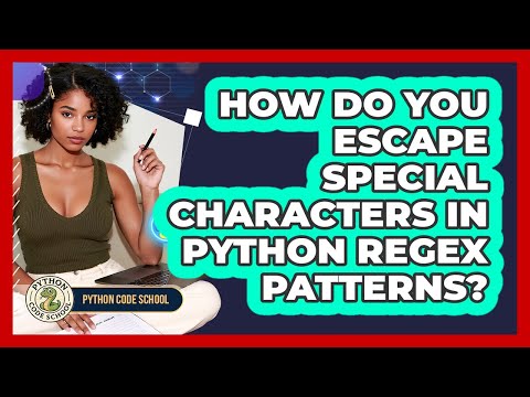 How Do You Escape Special Characters In Python Regex Patterns Python Code School