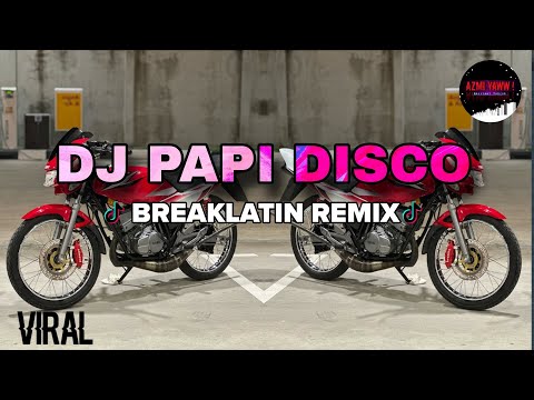 DJ PAPI DISCO | BREAKLATIN REMIX ( DJ AzmiYaw )