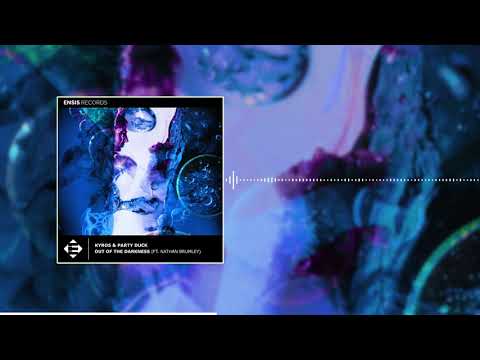 Kyros & Party Duck - Out Of The Darkness (ft. Nathan Brumley)(Official Video)