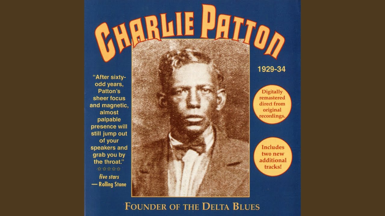 Charley Patton - Going to Move to Alabama