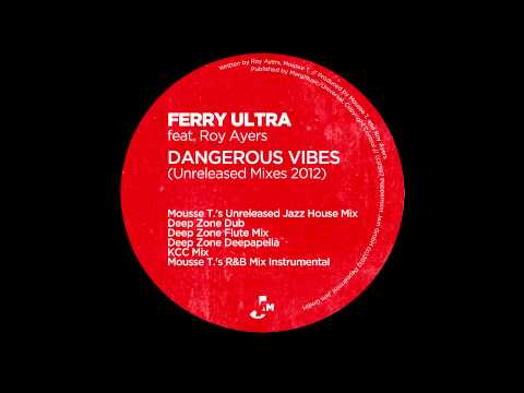 Ferry Ultra - Dangerous Vibes (Feat. Roy Ayers) (Mousse T. R&B Mix Vibestrumental)