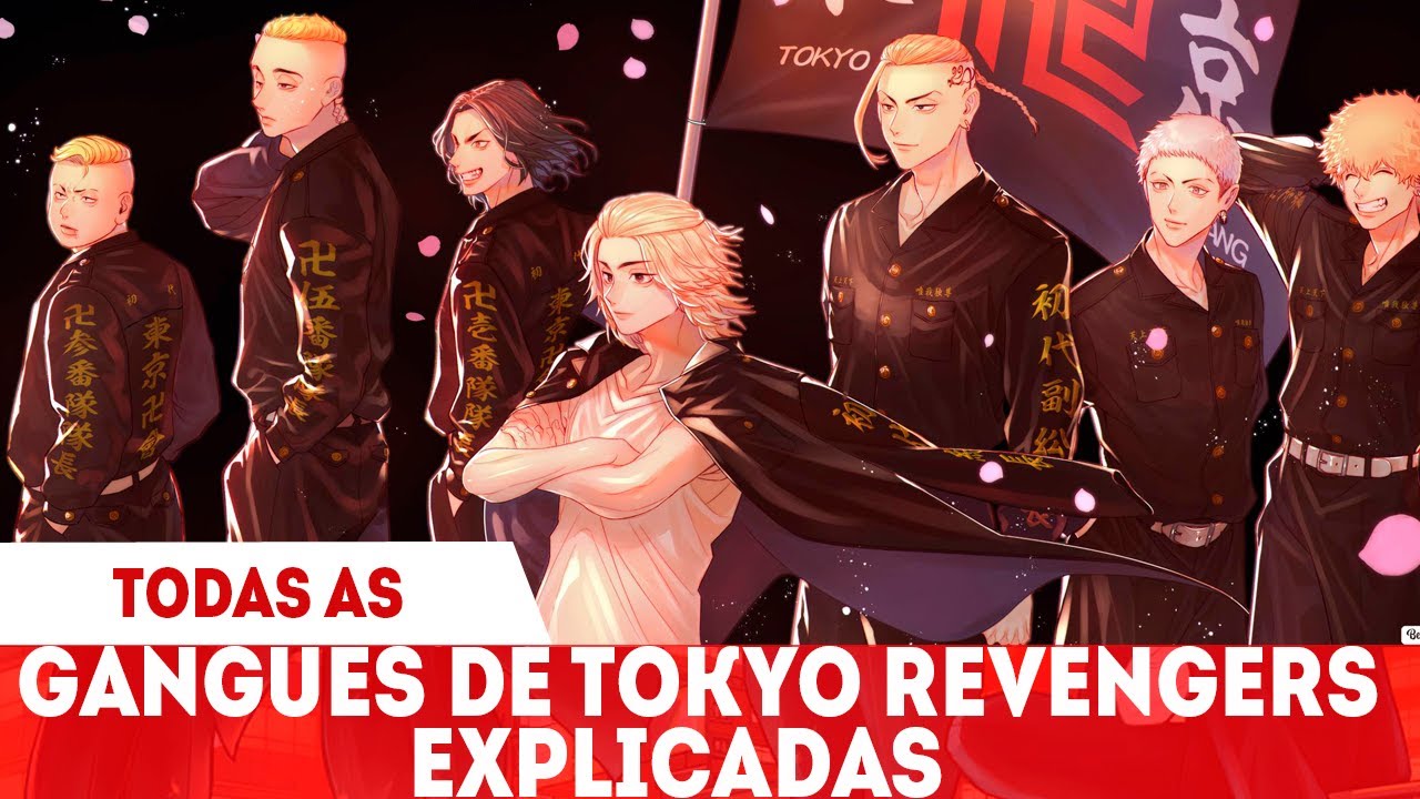 TODAS AS GANGUES EM TOKYO REVENGERS E SEUS RANKINGS EXPLICADOS