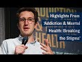 Addiction Mental Health Breaking The Stigma Highlights