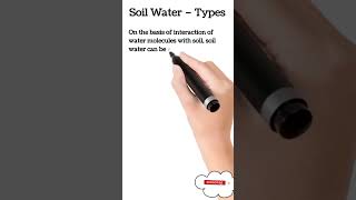 soil water types gravitational water , capillary water , hygroscopic water .