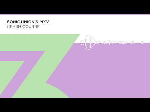 Sonic Union & MXV - Crash Course (Zerothree Exclusive)