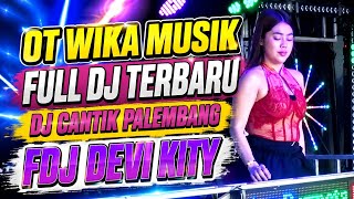 Download lagu NEWEST FULL DJ ‼️ FULL BASS ‼️ OT WIKA MUSIK PALEMBANG ‼️ FDJ DEVI KITY ‼️ DJ FUNKOT PALEMBANG mp3