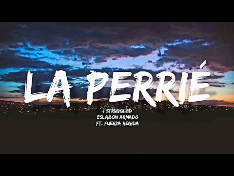 La Perrié - Eslabon Armado Ft. Fuerza Regida (Letra/English Lyrics)
