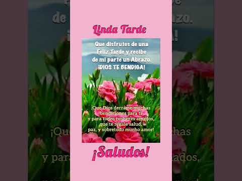 BUENAS TARDES🌼 #graciasdios #buenastardes #diostebendiga #amordedios #felizsabado #shorts