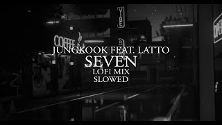 Download lagu jungkook feat. latto - seven | lofi mix | slowed mp3