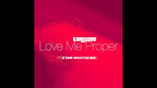 KARLTONE: Love Me Proper 