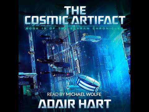 Audiobook for The Cosmic Artifact, Book 13 of The Evaran Chronicles