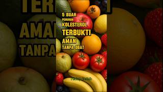 Download lagu 5 Buah Penurun Kolesterol, Terbukti Aman Tanpa Obat. mp3
