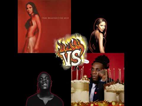Toni Braxton vs Burna Boy (Mix By DJ 2Dope)
