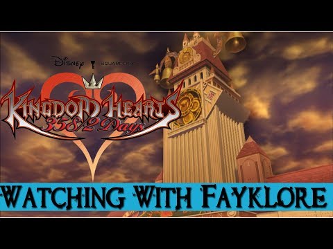 Let's Watch w/ Fayklore (Kingdom Hearts 358/2 Days - HD Cutscenes)