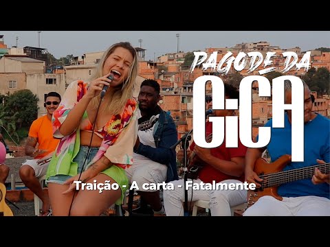 Pagode da Gica - Traição/A carta/Fatalmente (Ao Vivo)