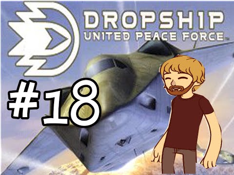 Dropship: United Peace Force #18 - Sacrifice