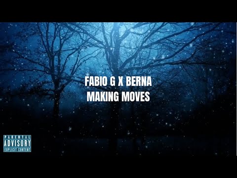 Fabio G x Berna Making Moves (Offical Lyric Video)