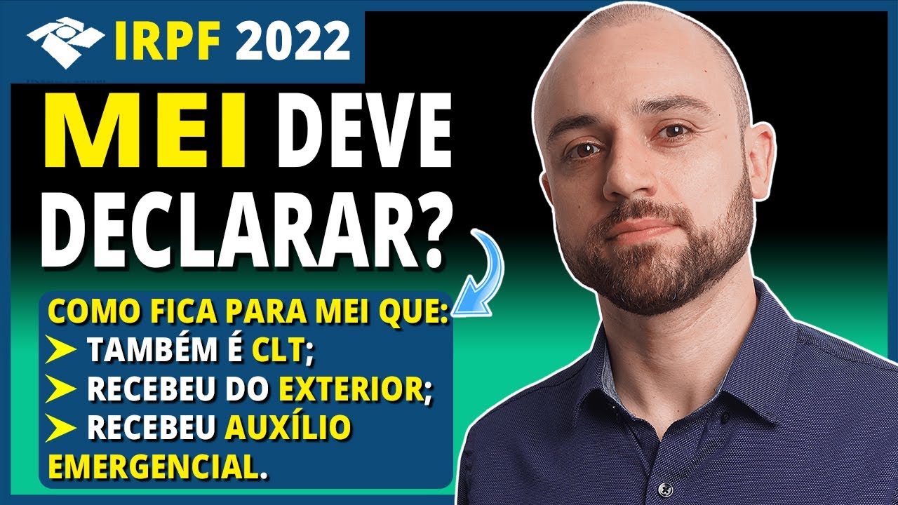🤔 MEI Deve Declarar IMPOSTO DE RENDA Em 2022? | Como Declarar IRPF Sendo MEI