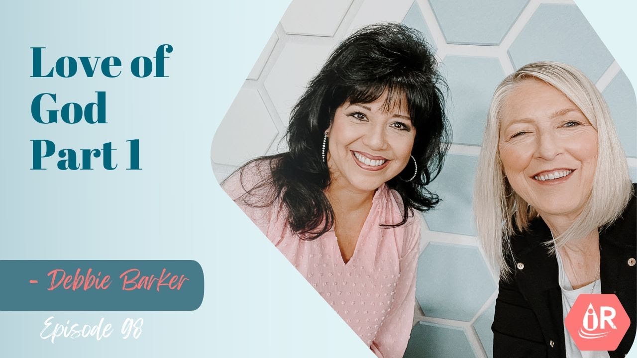 EP 98 The Love of God - Debbie Barker