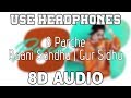 8 Parche [8D AUDIO] Baani Sandhu | Gur Sidhu | Gurneet Dosanjh | 8D Punjabi Songs 2019