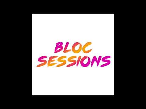 Bloc Sessions Episode 5